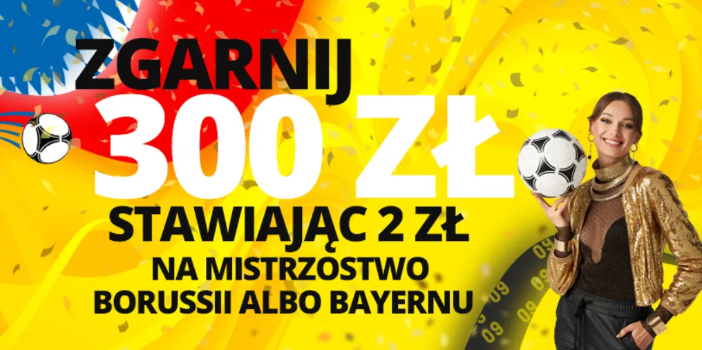 Boost 150.00 na mistrzostwo Borussii lub Bayernu (27.05.23)