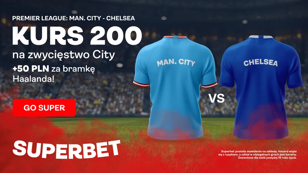 Boost 200.00 na Manchester City - Chelsea Londyn (21.05.23)