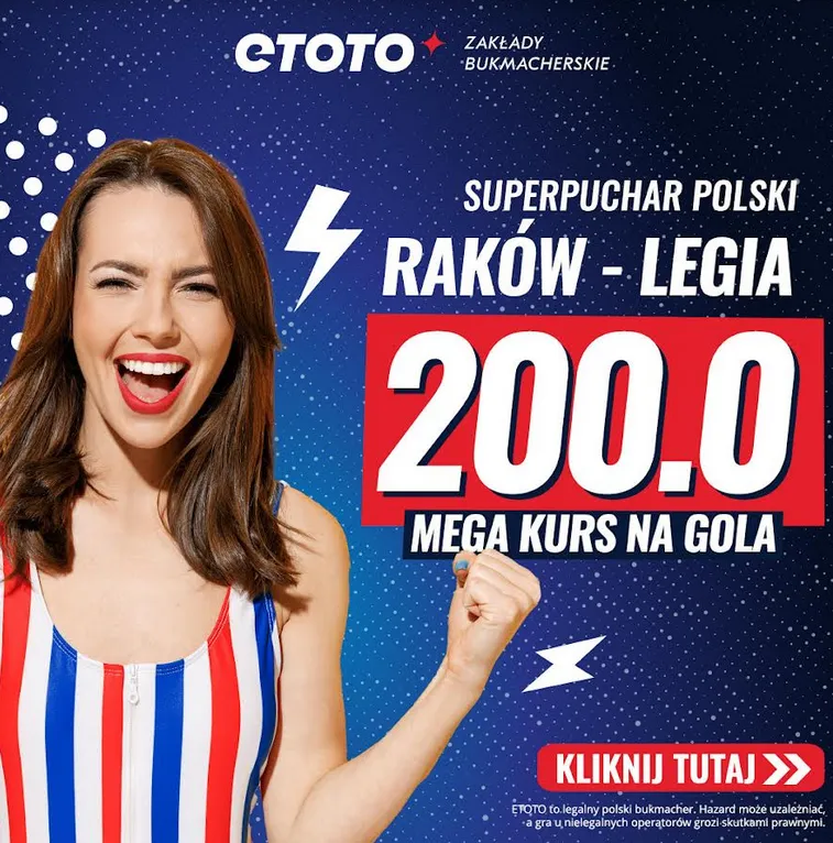 Mnożnik x 200.00 na Raków Czestochowa - Legia Warszawa (15.07.23)