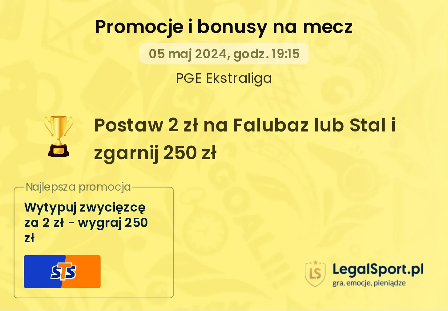 250 zł za wytypowanie zwycięzcy meczu Falubaz - Stal Gorzów w STS (05.05.24)
