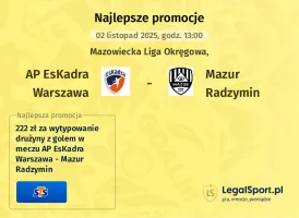 AP EsKadra Warszawa - Mazur Radzymin promocje u bukmacherów