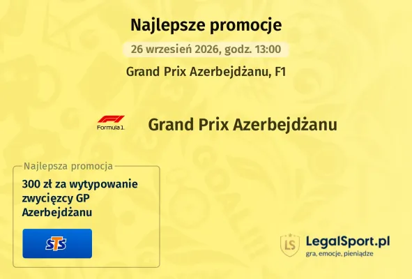 Promocja STS: 300 zł za wytypowanie zwycięzcy GP Azerbejdżanu