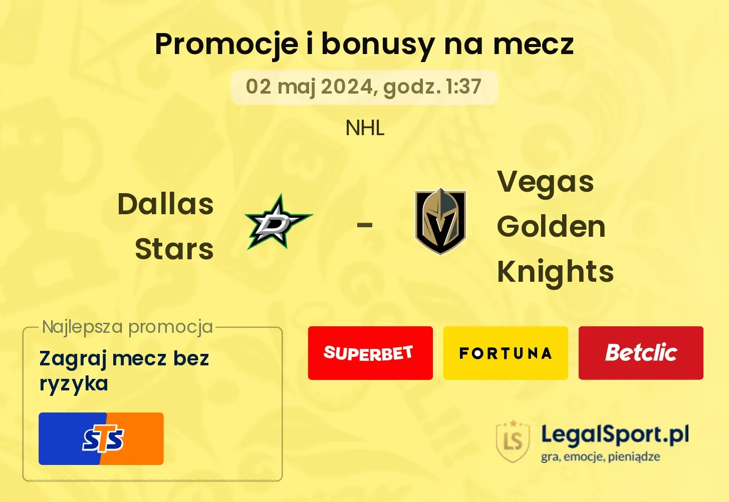 Dallas Stars - Vegas Golden Knights bonusy i promocje (02.05, 01:37)