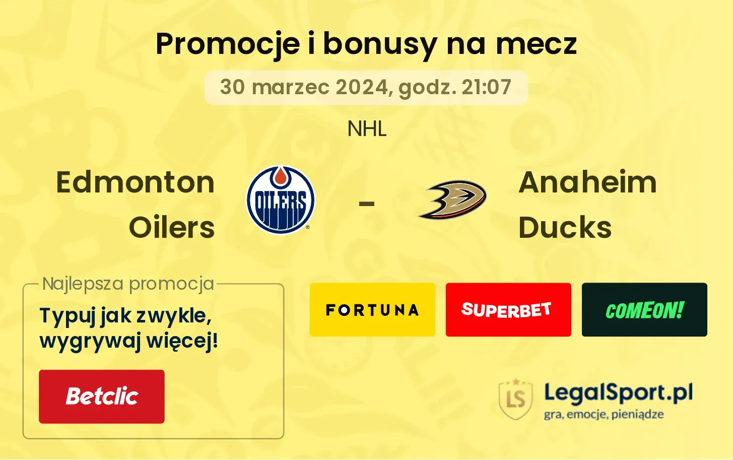 Edmonton Oilers - Anaheim Ducks promocje bonusy na mecz