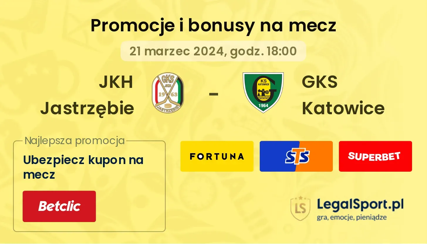 JKH Jastrzębie - GKS Katowice promocje bonusy na mecz