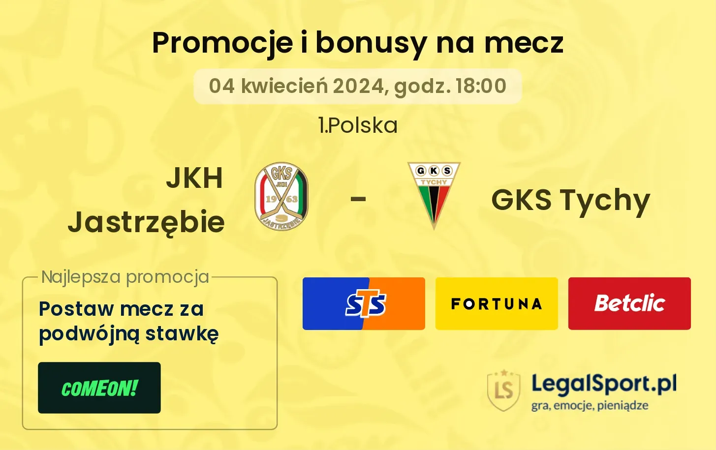JKH Jastrzębie - GKS Tychy promocje bonusy na mecz