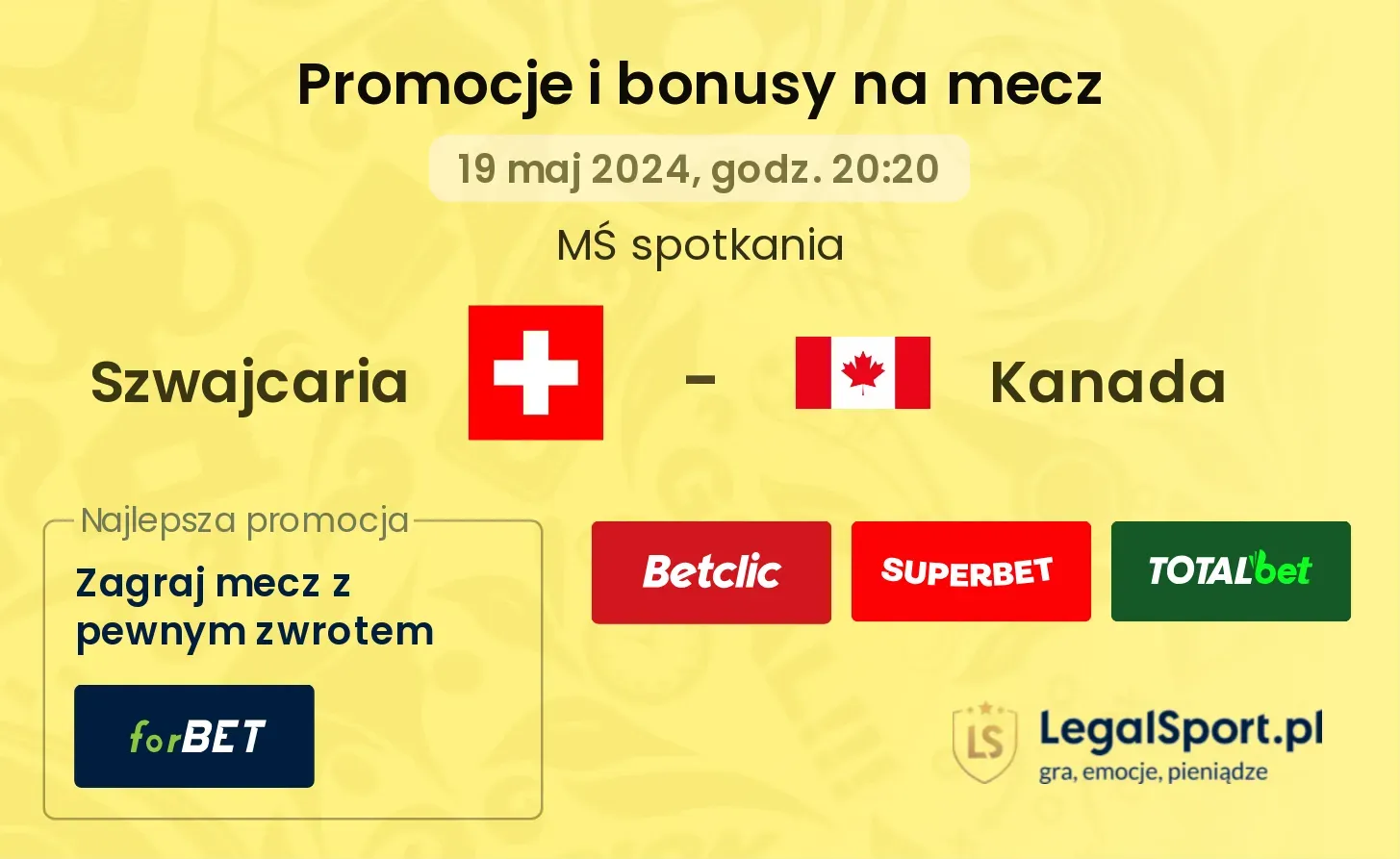 Szwajcaria - Kanada bonusy i promocje (19.05, 20:20)