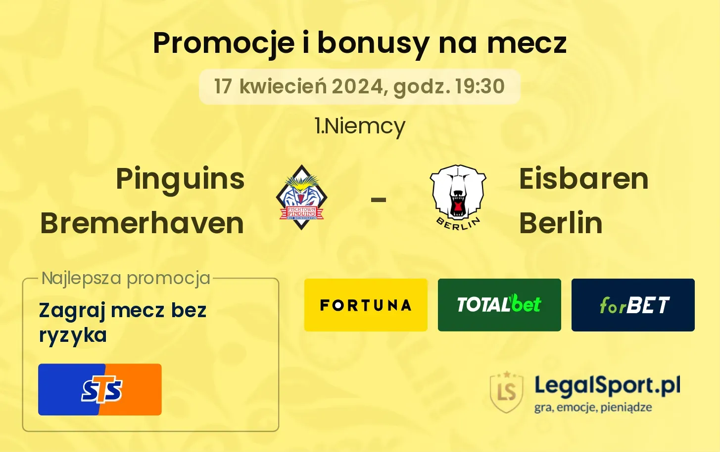 Pinguins Bremerhaven -  Eisbaren Berlin bonusy i promocje (17.04, 19:30)