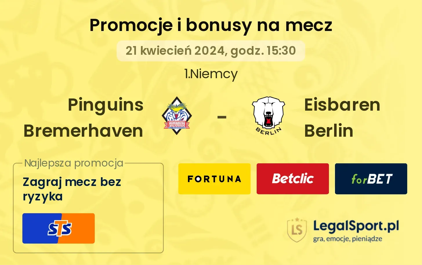Pinguins Bremerhaven -  Eisbaren Berlin bonusy i promocje (21.04, 15:30)