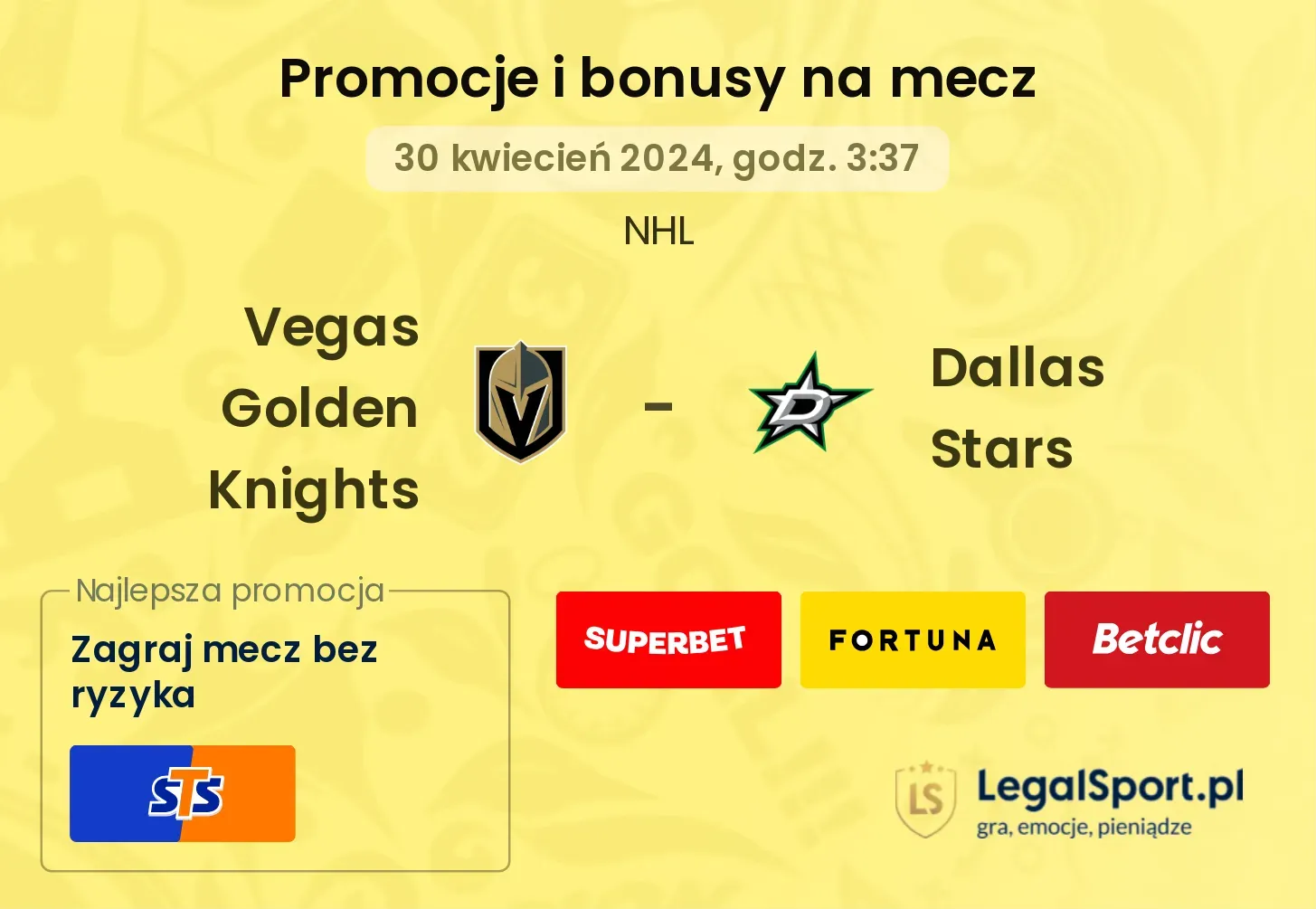 Vegas Golden Knights - Dallas Stars bonusy i promocje (30.04, 03:37)