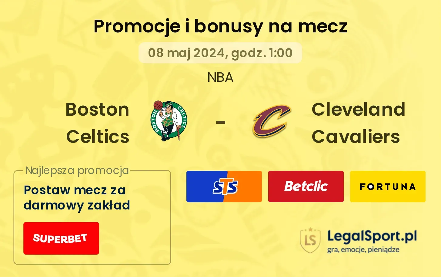 Boston Celtics - Cleveland Cavaliers bonusy i promocje (08.05, 01:00)
