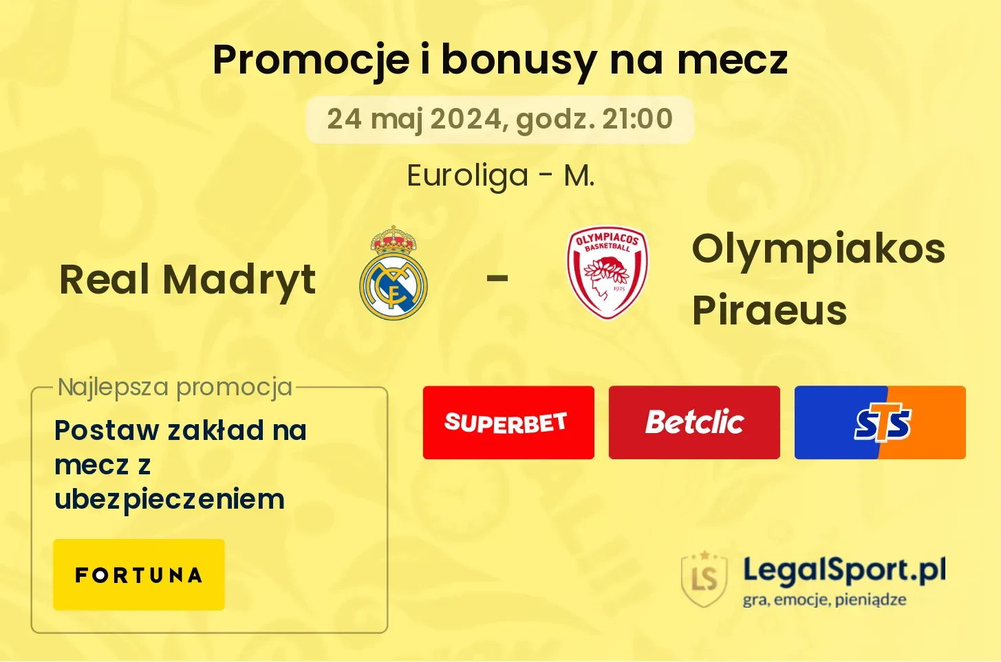 Real Madryt - Olympiakos Piraeus bonusy i promocje (24.05, 21:00)