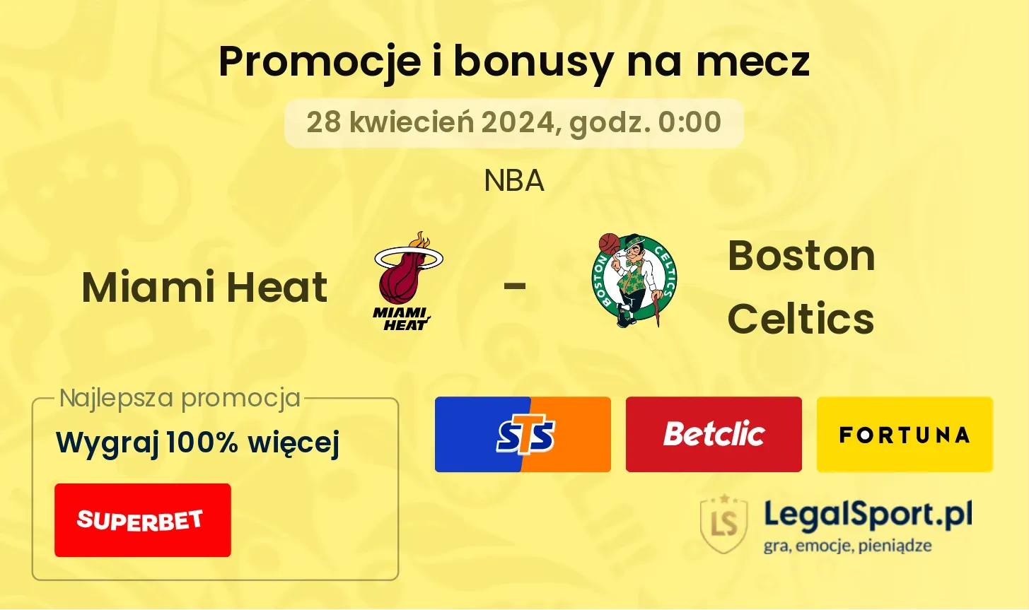 Miami Heat - Boston Celtics bonusy i promocje (28.04, 00:00)