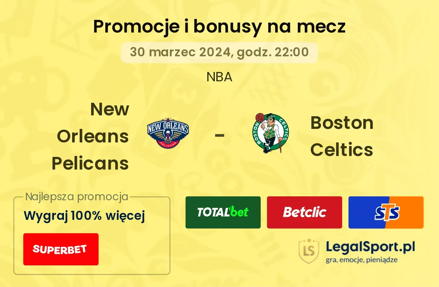 New Orleans Pelicans - Boston Celtics promocje bonusy na mecz