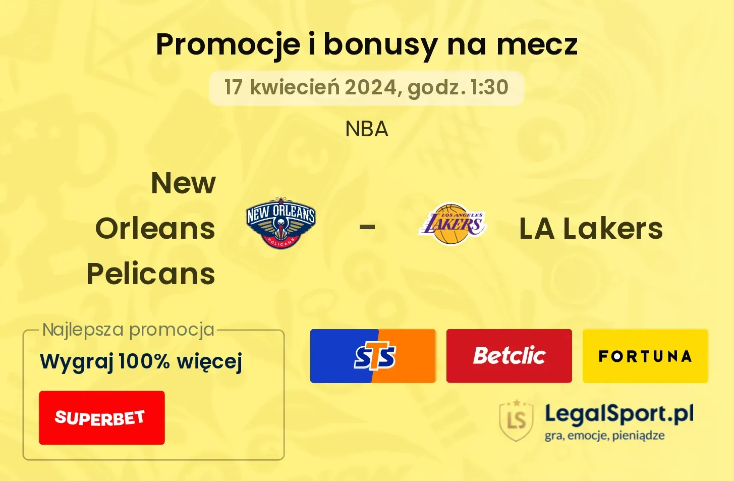 New Orleans Pelicans - LA Lakers promocje i bonusy (17.04, 01:30)