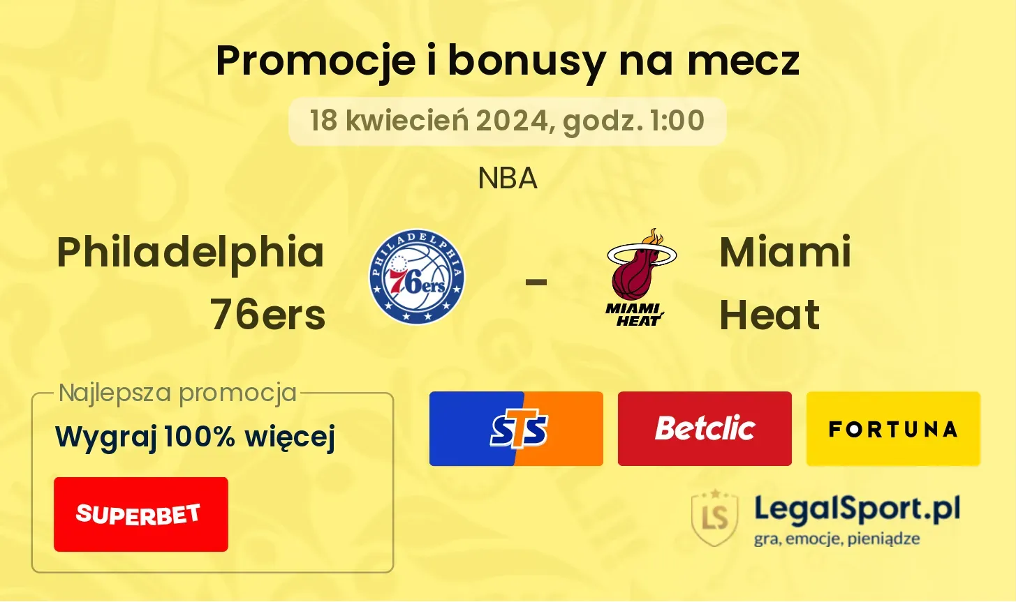 Philadelphia 76ers - Miami Heat bonusy i promocje (18.04, 01:00)
