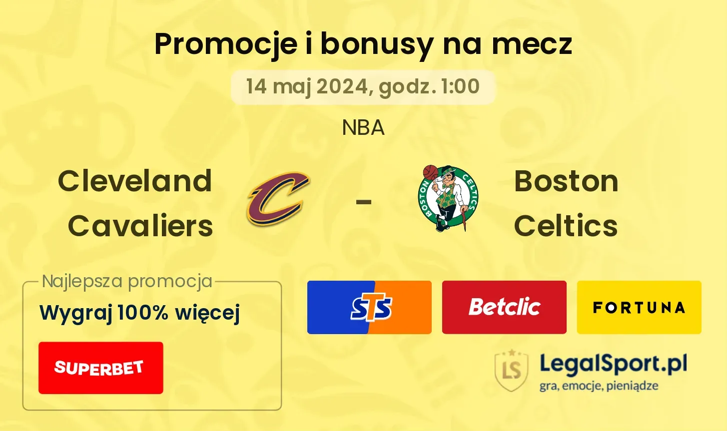 Cleveland Cavaliers - Boston Celtics bonusy i promocje (14.05, 01:00)