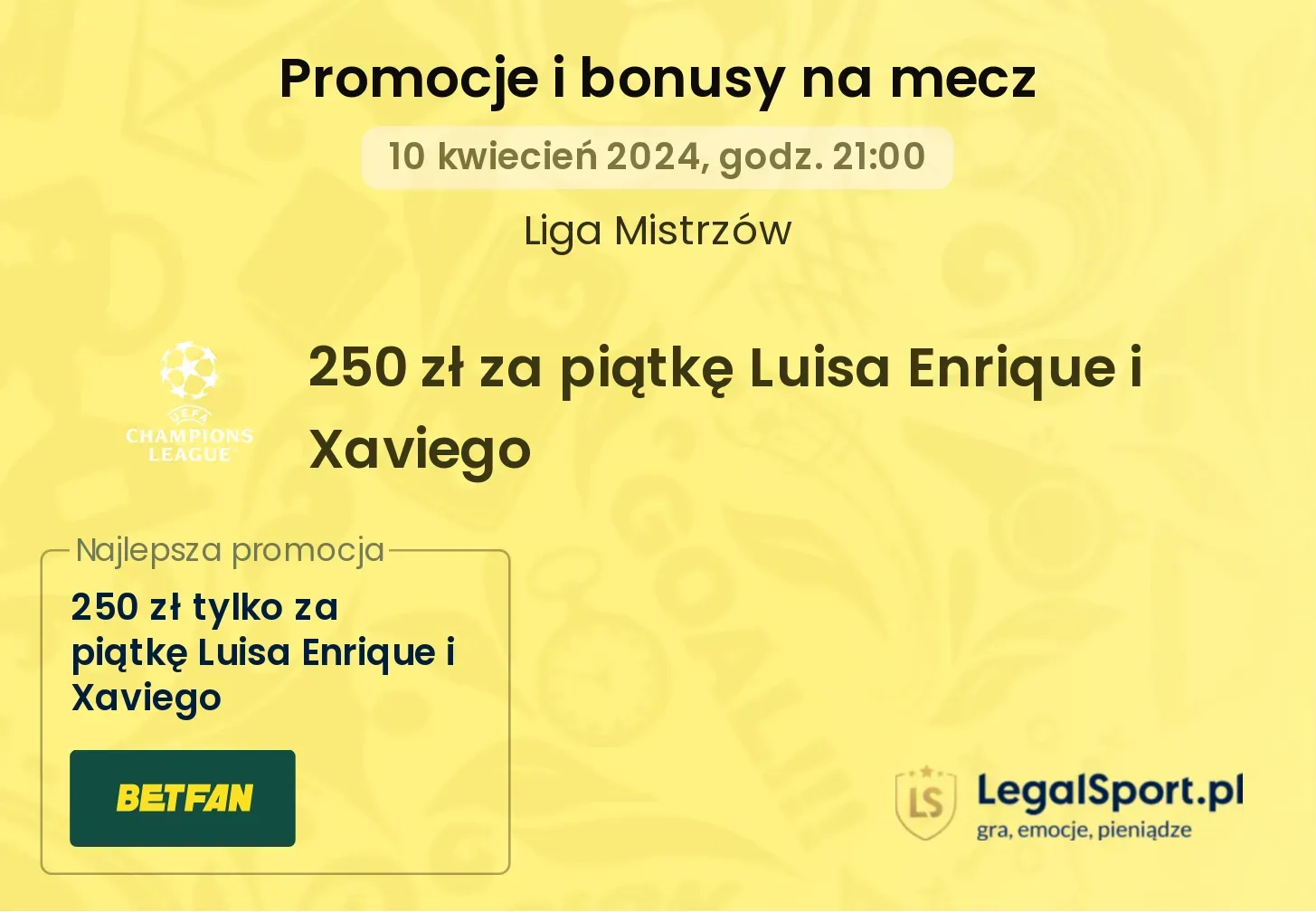 250 zł za piątkę Luisa Enrique i Xaviego promocje bonusy na mecz