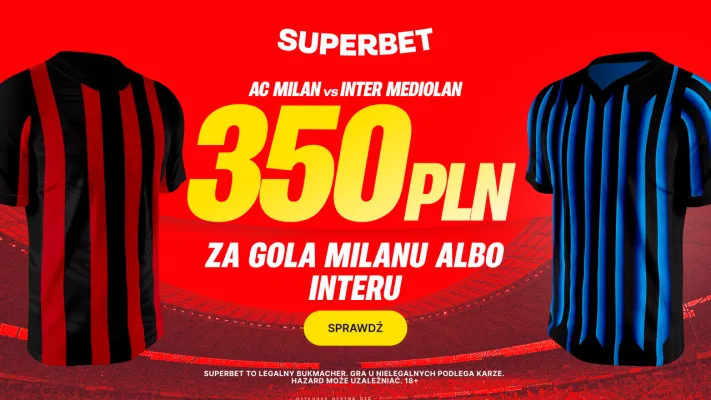 Bonus 350 PLN za gola wybranej drużyny w meczu AC Milan - Inter Mediolan od Superbet