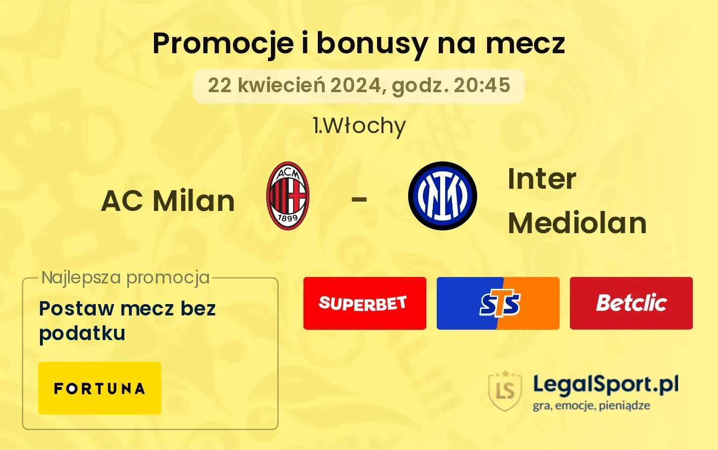 AC Milan - Inter Mediolan promocje i bonusy (22.04, 20:45)