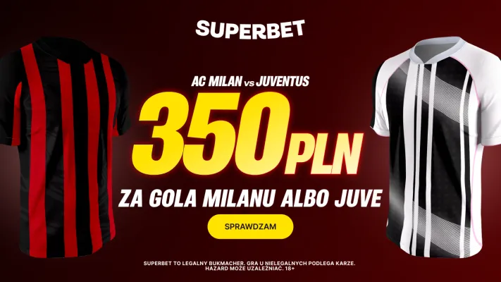 Superbet: Bonus 350 PLN za gola wybranej drużyny w meczu AC Milan – Juventus