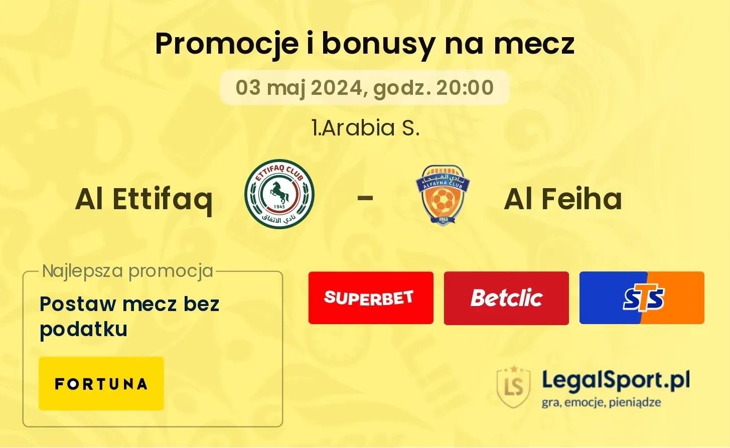 Al Ettifaq - Al Feiha promocje bonusy na mecz