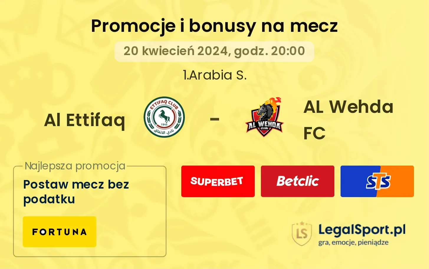Al Ettifaq - AL Wehda FC promocje bonusy na mecz