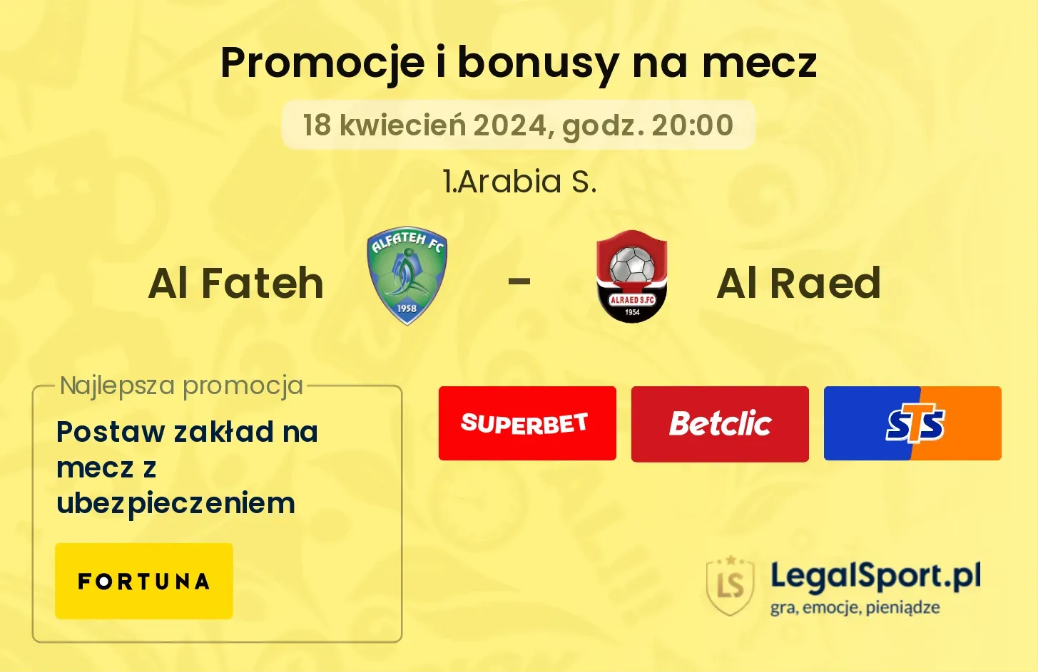 Al Fateh - Al Raed promocje bonusy na mecz