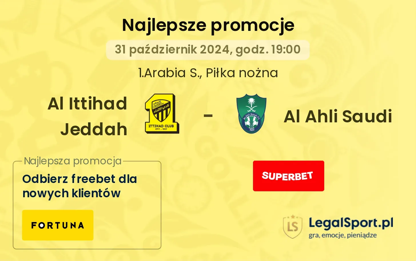 Al Ittihad Jeddah - Al Ahli Saudi promocje u bukmacherów 31.10, 19:00