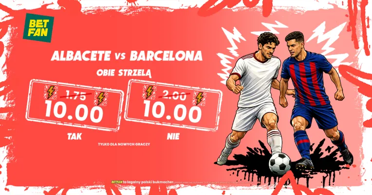 Boost 10.00 od BETFAN: Albacete - Barcelona - czy obie strzelą?