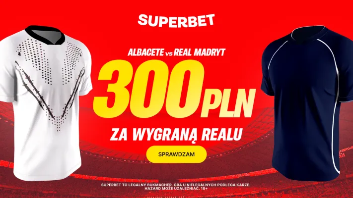 Superbet: Bonus 300 PLN za zwycięstwo Realu Madryt w meczu z Albacete