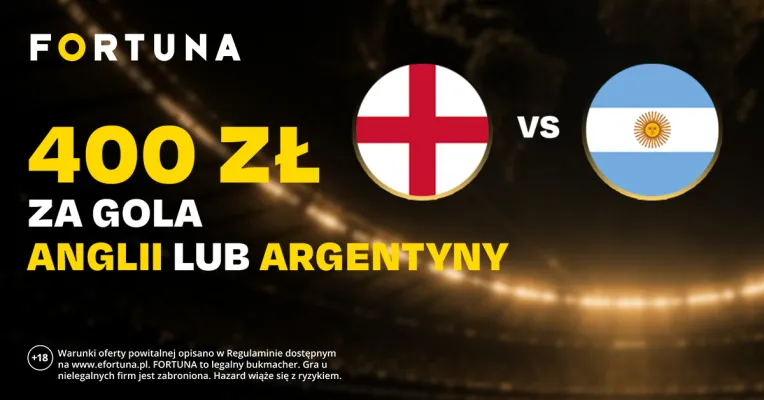 Promocja Fortuna: 400 zł za gola w meczu Anglia – Argentyna