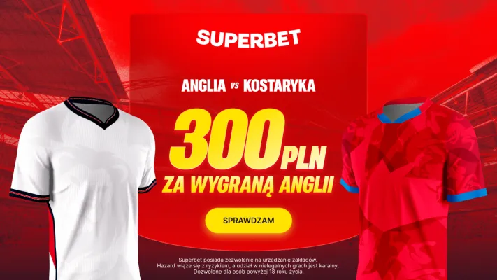 Bonus 300 PLN za wygraną Anglii w meczu z Kostaryką od Superbet