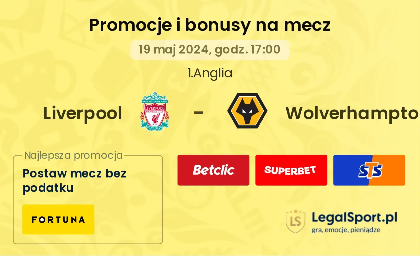 Liverpool - Wolverhampton bonusy i promocje (19.05, 17:00)