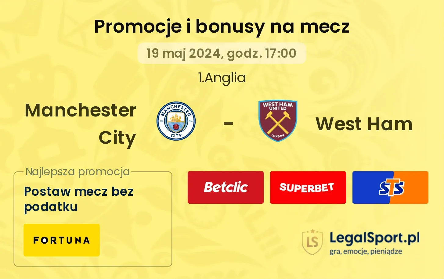 Manchester City - West Ham bonusy i promocje (19.05, 17:00)