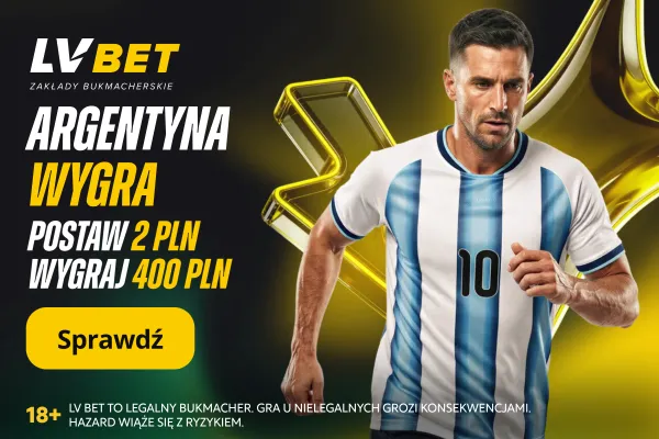 Promocja LV BET: Argentyna wygra ze Szwajcarią – Kurs 200