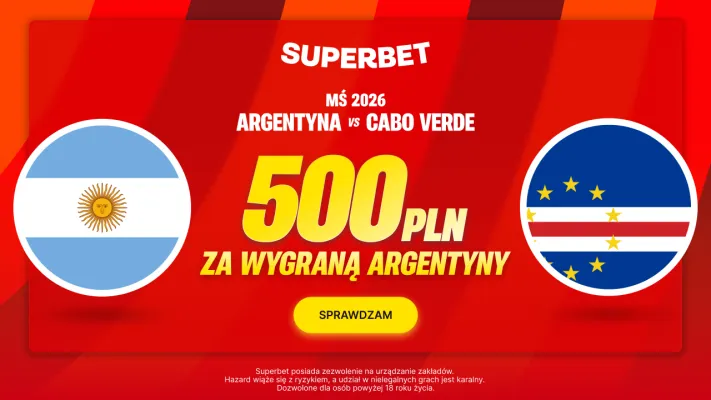 Superbet: Bonus 500 PLN za wygraną Argentyny w meczu z Republiką Zielonego Przylądka