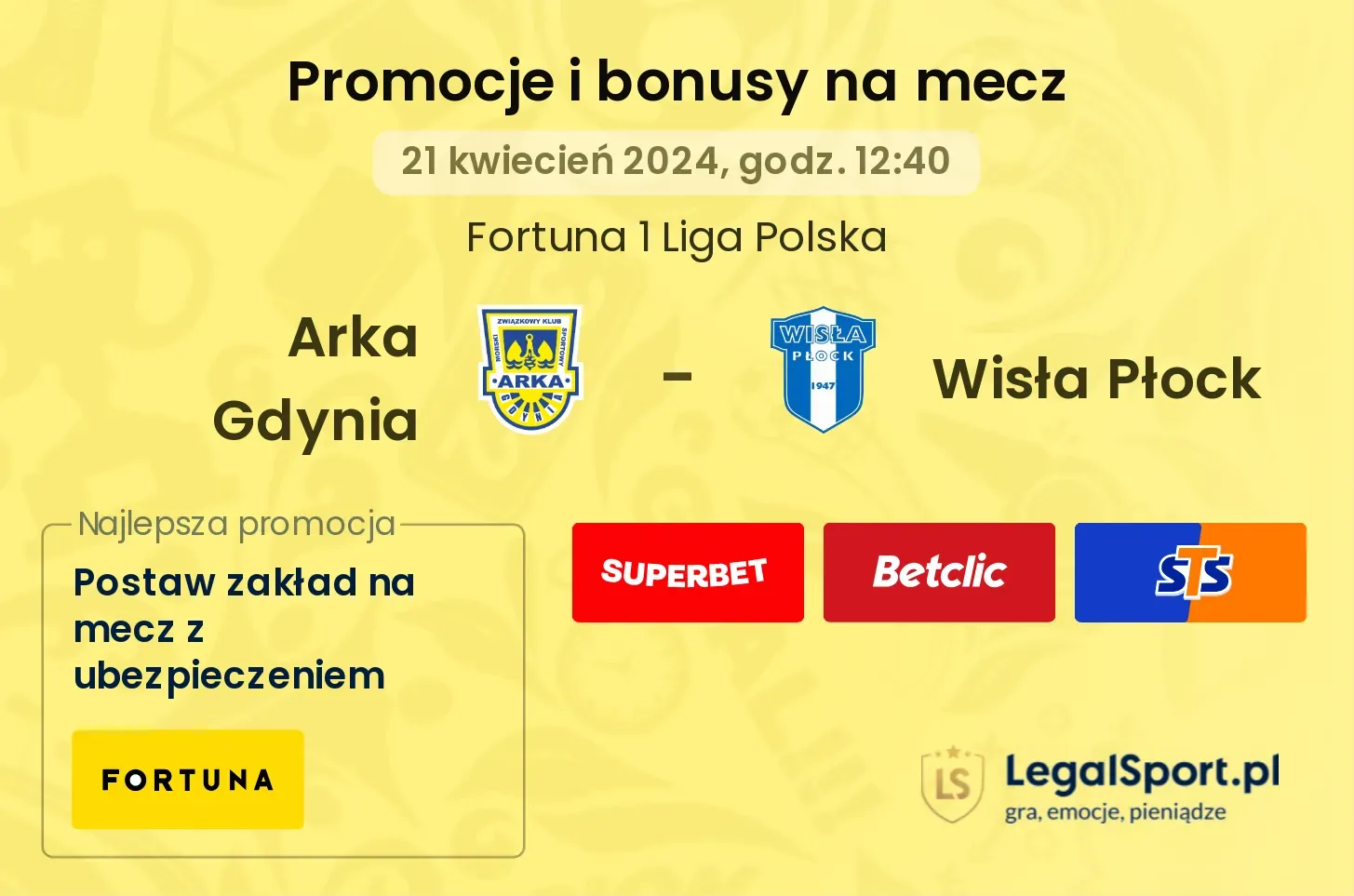 Arka Gdynia - Wisła Płock promocje bonusy na mecz