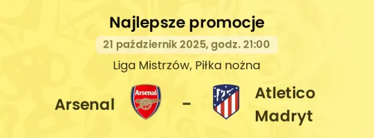 Arsenal - Atletico Madryt promocje u bukmacherów