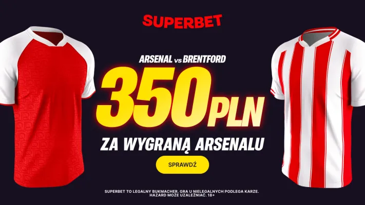 Superbet: Bonus 350 PLN za zwycięstwo Arsenalu w meczu z Brentford