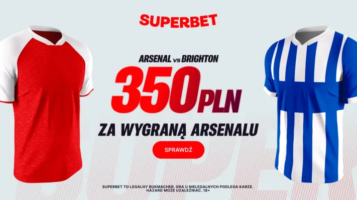 Bonus 350 PLN za zwycięstwo Arsenalu w meczu z Brighton od Superbet