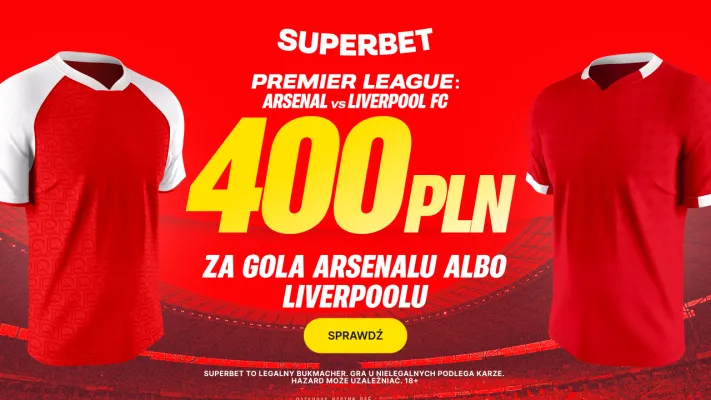 Superbet: Bonus 400 PLN za gola wybranej drużyny w meczu Arsenal - Liverpool