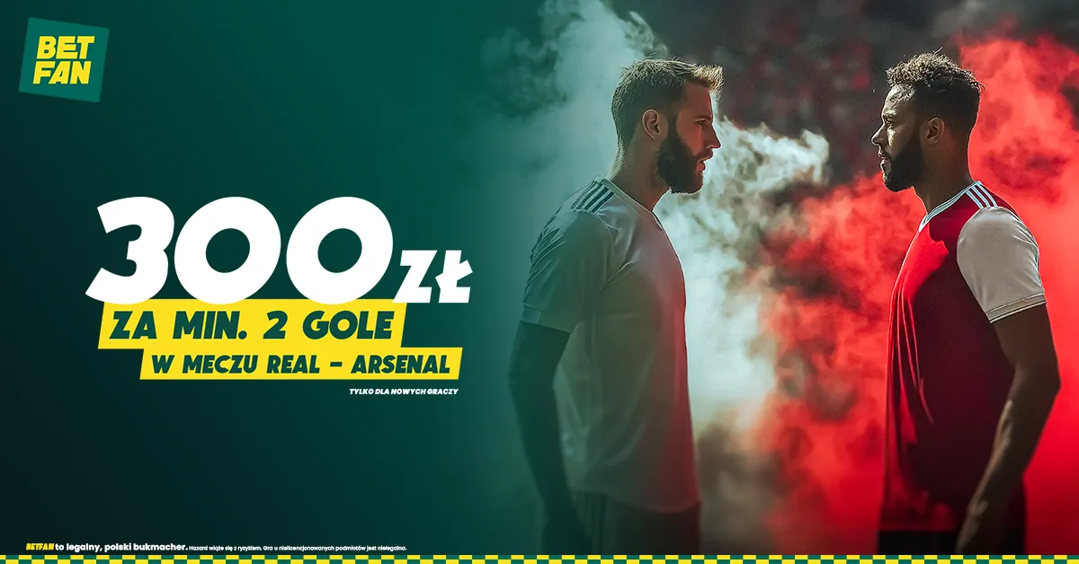 300 zł za min. 2 gole w meczu Realu z Arsenalem
