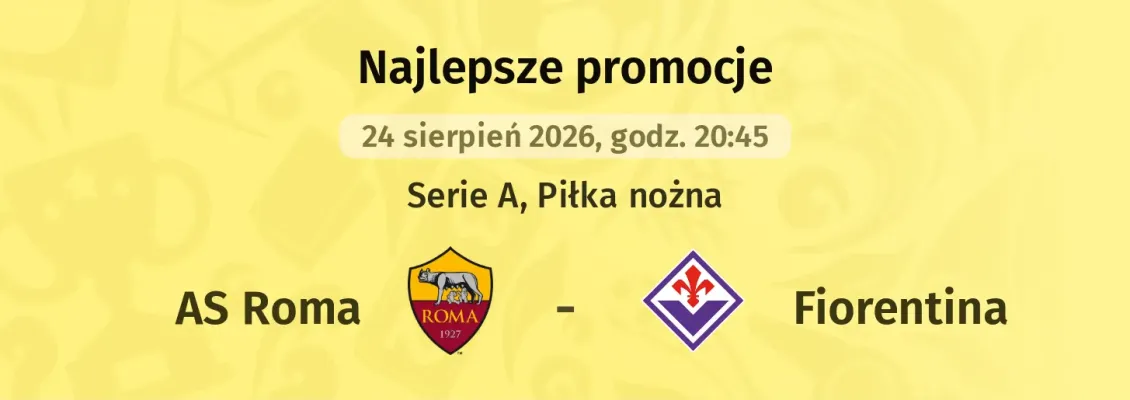 Promocja STS: 300 zł za wytypowanie drużyny z golem w meczu Roma - Fiorentina