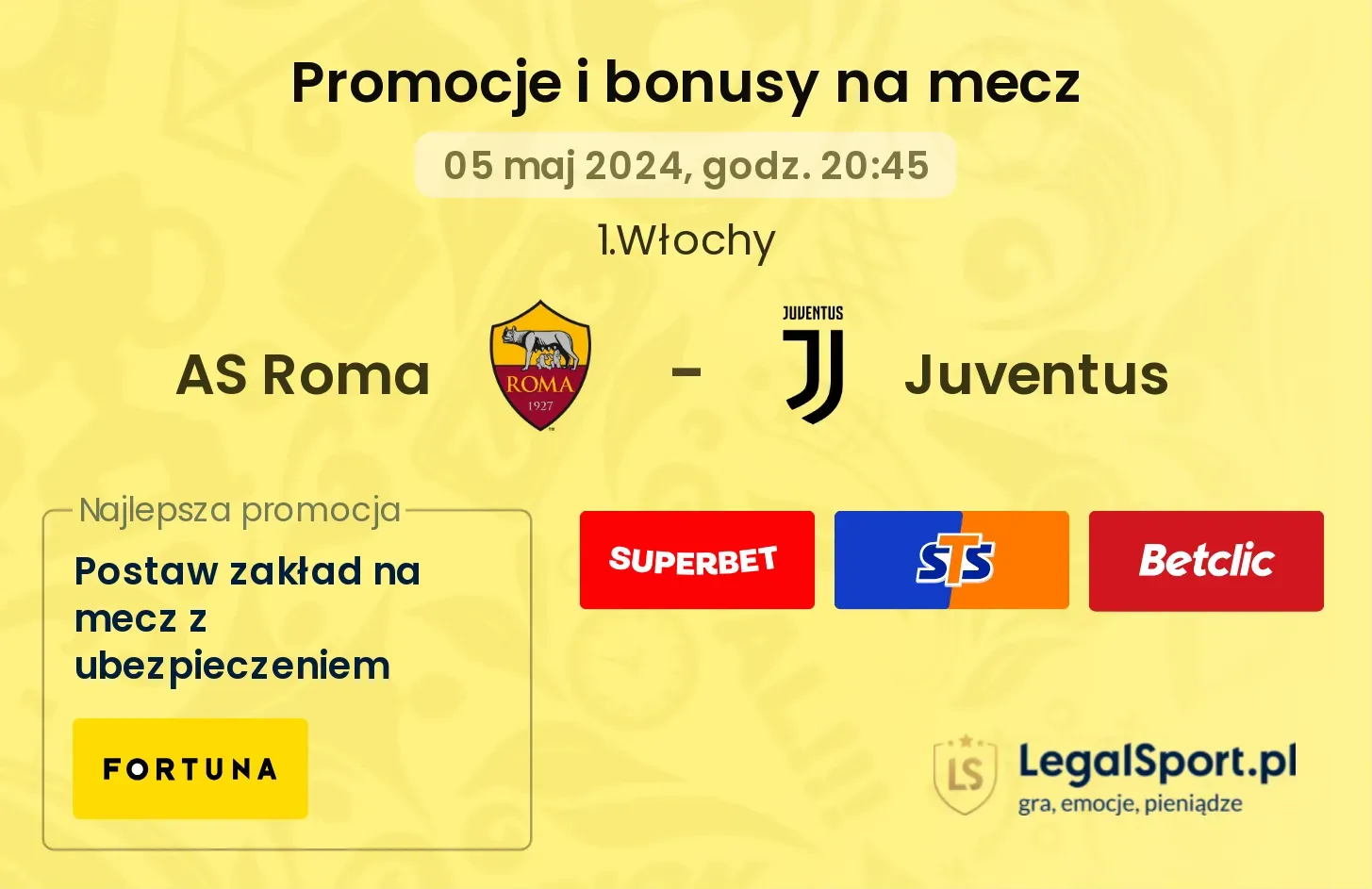 AS Roma - Juventus promocje i bonusy (05.05, 20:45)
