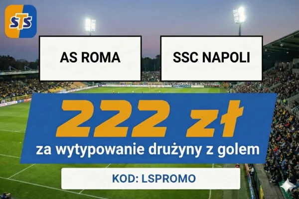 STS: 222 zł za wytypowanie drużyny z golem w meczu AS Roma - SSC Napoli