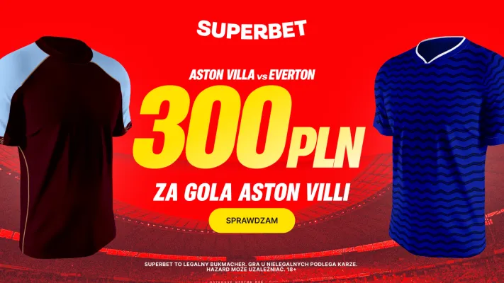 Superbet: Bonus 300 PLN za gola Aston Villi w meczu z Evertonem