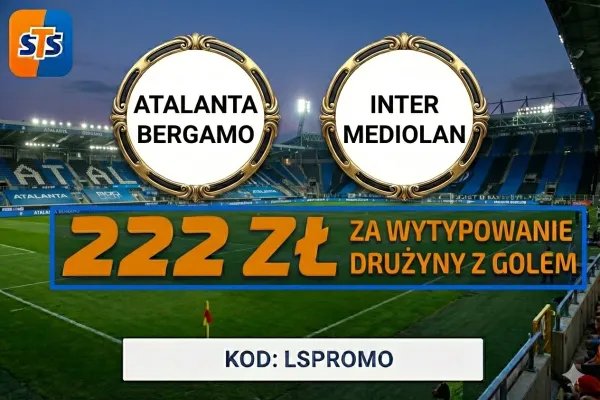 STS: 222 zł za wytypowanie drużyny z golem w meczu Atalanta Bergamo - Inter Mediolan
