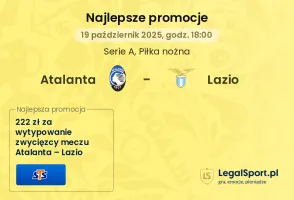 Atalanta - Lazio promocje u bukmacherów