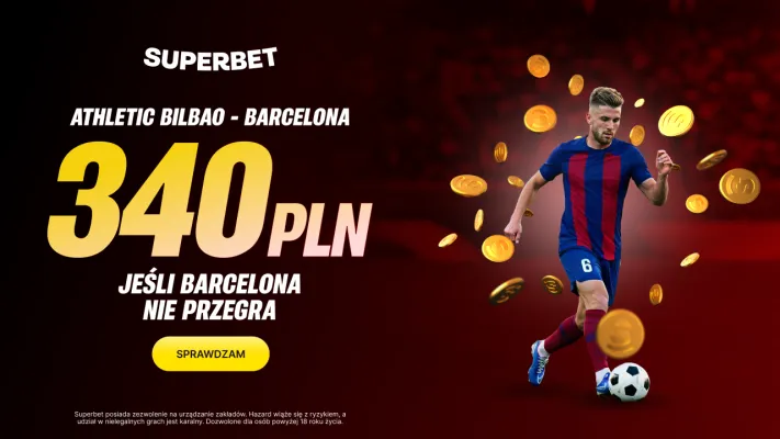 Superbet: Bonus 340 PLN za wygraną lub remis Barcelony w meczu z Athletic Bilbao